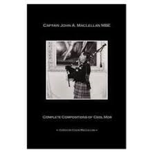 Complete Compositions of Ceol Mor Book with CD'S: By, Captain John A McClellan MBE. (IN STOCK)